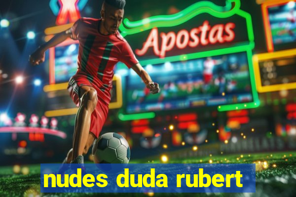 nudes duda rubert